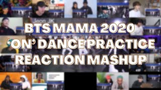 BTS (방탄소년단) 2020 MAMA ‘ON’ Dance Practice | REACTION MASHUP