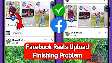 Fix Facebook Reels Upload Finishing Problem Solve | Facebook Reels Upload Stuck On Finishing Problem