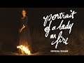 Portrait of a Lady on Fire [Official Trailer] – In Theaters December 6, 2019