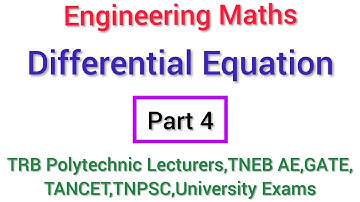 Differential equations: Part 4/ Engineering Maths/ TRB and TNEB Exams