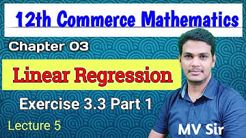 Exercise 3.3 Part 1 | Linear Regression | HSC Commerce | Maharashtra Board | VSM Academy | MV Sir