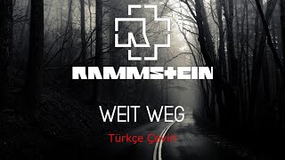 Rammstein-Weit Weg (Türkçe Çeviri)