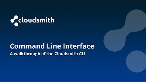 Cloudsmith CLI Overview