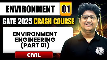 Environment 01 | Environment Engineering (Part 01) | Civil Engineering | GATE 2025 Crash Course