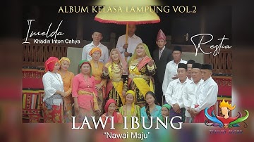 WONDERLAND LAMPUNG - LAWI IBUNG (NAWAI MAJU) - IMELDA (KHADIN INTON CAHYA) - RESTIA