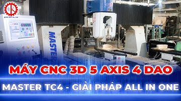 Top Máy CNC 3D 5 Trục Làm Hàng 3D MASTER TC4