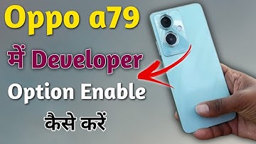 oppo a79 5g  me developer option kaise laye !! oppo a79 5g hidden features !! oppo a79 5g