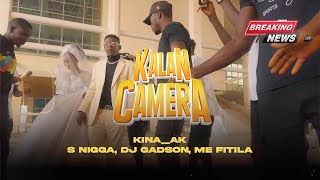 Kalan Camerah - Official Video || S.Nigga - Kina AK - Dj Gadson - Me Fitila || Full HD