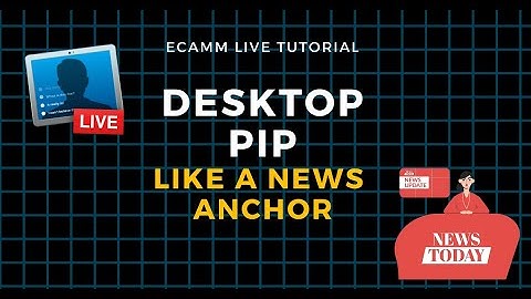 Ecamm Live  Tutorial - Make Your Desktop a PiP : Did You Know This?