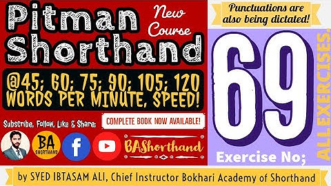 Ex#69 | Pitman Shorthand (New Course) [New Era] | Dictation @60WPM | BA Shorthand [SYED IBTASAM ALI]