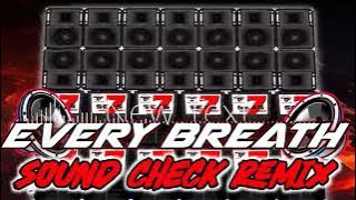EVERY BREATH SOUND CHECK REMIX  NGAYONG NEW YEAR 2026 