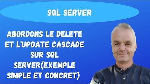 Mettez en place la contrainte d’Intégrité referentielle sur vos tables | SQL server