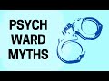 PSYCH WARDS MYTHS