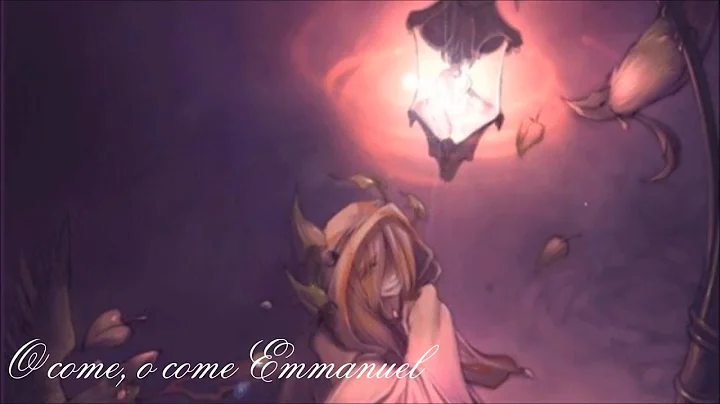 Nightcore - O Come, O Come, Emmanuel