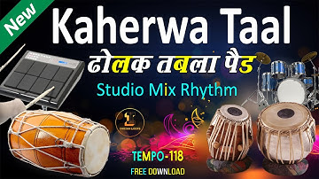 New Kaherwa Taal Different Style 118 Tempo Dholak Tabla Drum Mix Rhythm Loop @IndianLoops