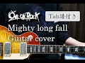 【Tab譜付き】ONE OK ROCK -  Mighty Long Fall "2018 Ambitions JAPAN DOME TOUR" ver. Guitar cover