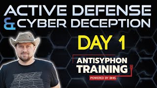 Active Defense & Cyber Deception  Day 1 | with John Strand