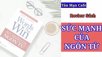Góc Tản Mạn Cafe | Review Sách Sức Mạnh Của Ngôn Từ