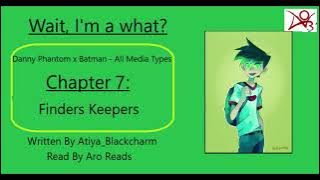 Wait, I'm a what? chapter 7 [Podfic]