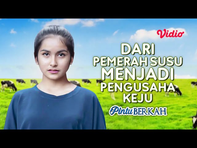 Pintu Berkah - Dari Pemerah Susu Menjadi Pengusaha Keju  Pintu Berkah Indosiar class=