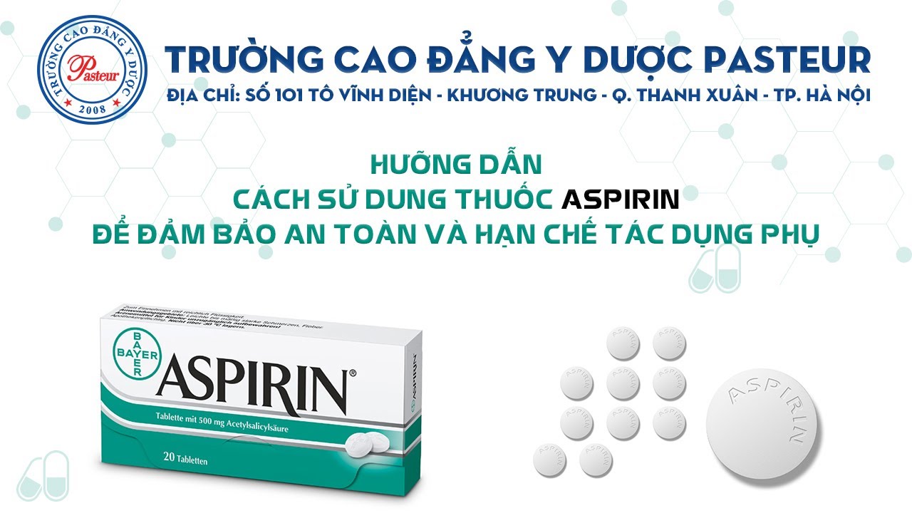 Hướng Dẫn Sử Dụng Thuốc Aspirin Đảm Bảo An Toàn - Trường Cao Đẳng Y Dược Pasteur