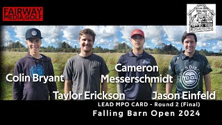 Falling Barn Open 2024  R2 - Colin Bryant - Taylor Erickson - Cameron Messerschmidt - Jason Einfeld