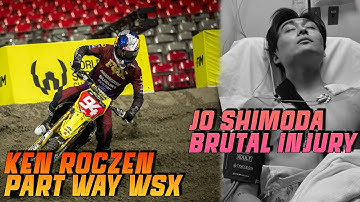 Ken Roczen & WSX Officially PART WAYS...!!! Jo Shimoda BIG BRUTAL INJURY...!!!
