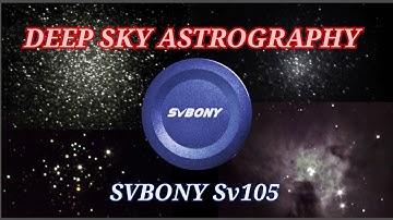 Deep Sky Astrography with Svbony Sv105 planetary camera