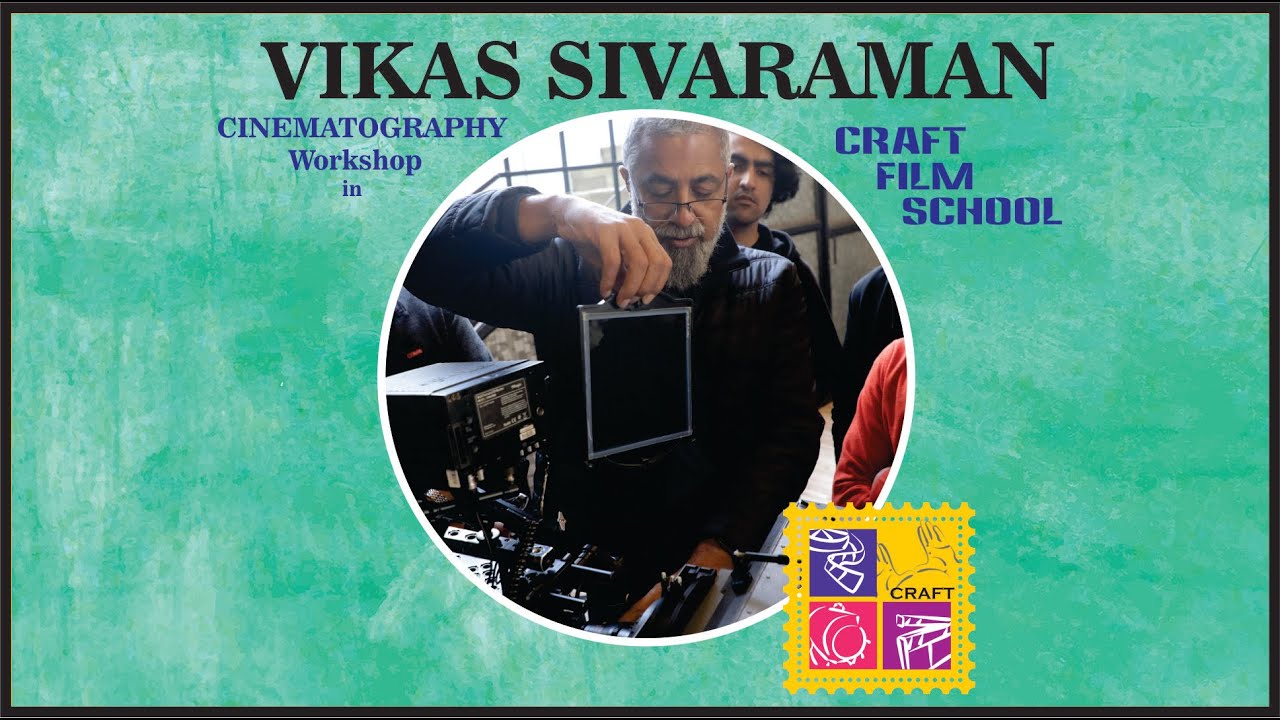 Vikas Sivaraman, Cinematography workshop in CRAFT FILM SCHOOL
