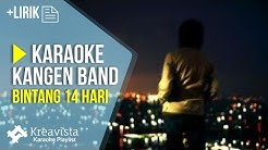 Karaoke Kangen Band - Bintang 14 Hari | Karaoke Lagu POP Indonesia Terbaru  - Durasi: 3:51. 