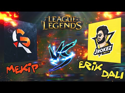 ERİK DALI vs MEKİP | League of Legends | Jrokez