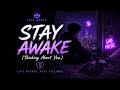 Luis Music | Stay Awake (Thinking About You) | Remix Version 💔 Sad Love Songs for Sleepless Nights