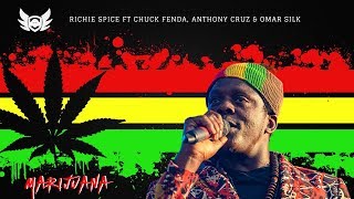 Marijuana - Richie Spice ft Chuck Fenda, Anthony Cruz & Omar Silk