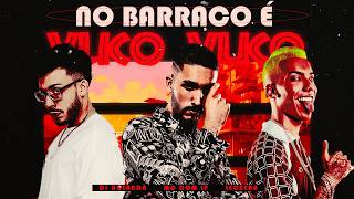 NO BARRACO É VUCO VUCO (DJ Holanda, MC Dom LP & Leozera)