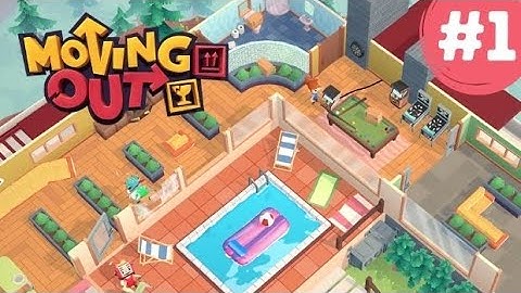 Moving Out: 2 Players Co-op "Worst Employees Ever" Part 1 Gameplay Walkthrough (No Commentary, PC)