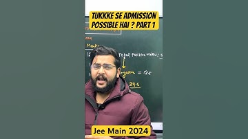 Tukka kam karta hai  jee main me ? #Jee main 2024 | kya tukke se Admission mil sakta hai ?