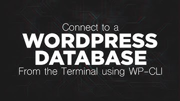 WP-CLI Connect to a Wordpress Database from the Terminal
