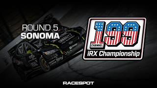 Channel199 iRX Championship | Round 4 at Sonoma
