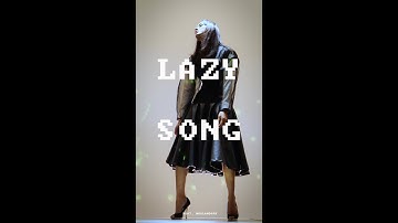 LAZY SONG - #JURNAL ANTON ISMAEL