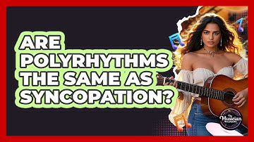 Are Polyrhythms The Same As Syncopation? - The Musician Encyclopedia