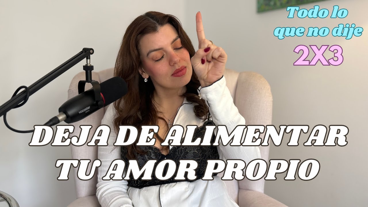 13. El amor propio NO SIRVE
