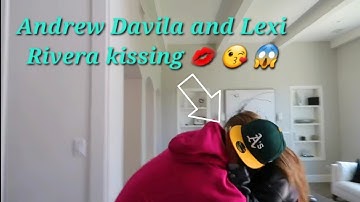 Lexi Rivera and Andrew Davila making out in front of camera 😱😘