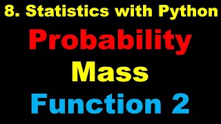 Statistics with Python | Machine Learning | Probability Mass Function with Python - P8 Wealth