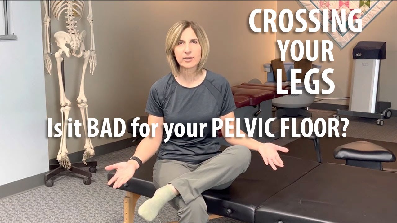 Is Crossing Your Legs Bad For Your Pelvic Floor? by Core Pelvic Floor Therapy YouTube