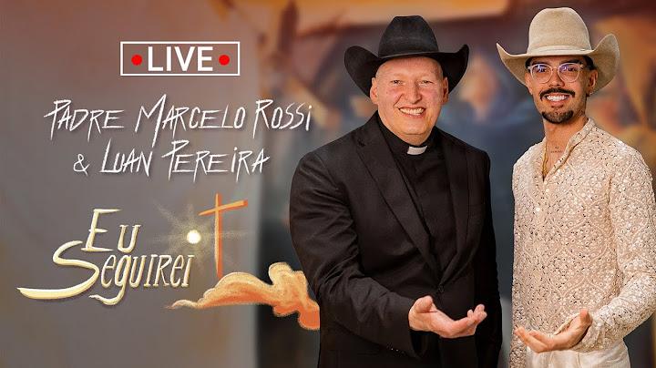 Live "Eu Seguirei" - Padre Marcelo Rossi, Luan Pereira