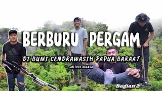 BERBURU PERGAM DI ALAM PAPUA/EXPLORE ALAM BUMI CENDRAWASIH