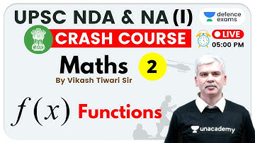 5:00 PM - UPSC NDA & NA (I) 2020 | Maths by Vikash Tiwari Sir | Functions