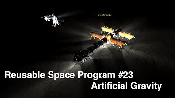 Kerbal Space Program - Reusable Space Program Episode 23 - Artificial Gravity