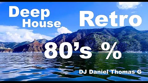Deep  House Retro 80's % - DJ Daniel Thomas G