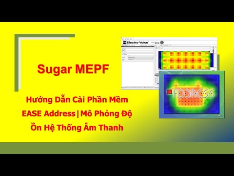 Hướng Dẫn Cài Phần Mềm EASE Address | Mô Phỏng Độ Ồn Hệ Thống Âm Thanh | Sugar MEPF